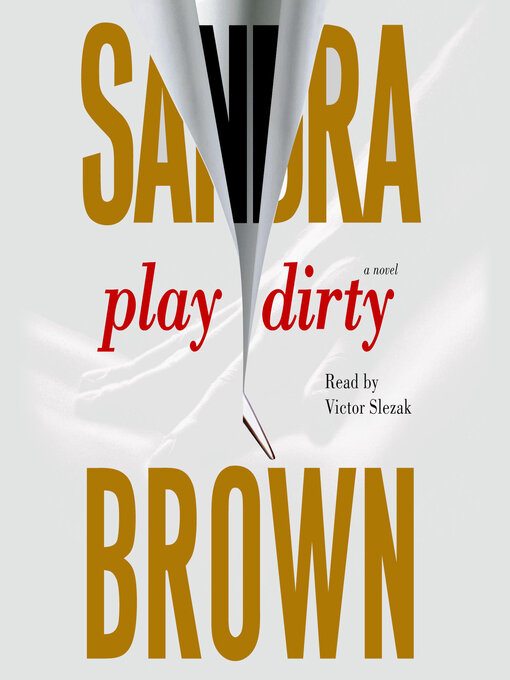 Title details for Play Dirty by Sandra Brown - Wait list